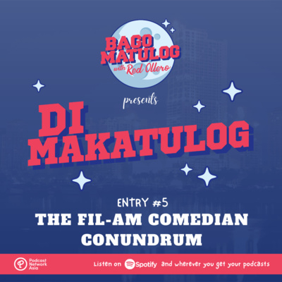Entry #5 - The Fil-Am Comedian Conundrum