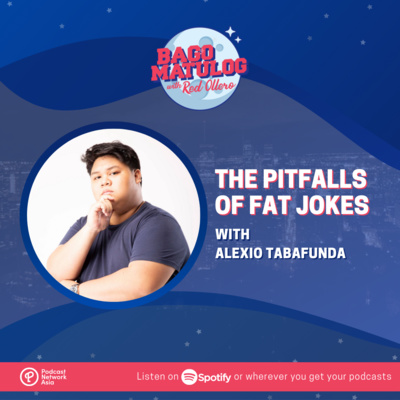 The Pitfalls of Fat Jokes with Alexio Tabafunda