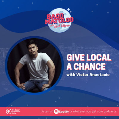 Give Local A Chance (with Victor Anastacio)