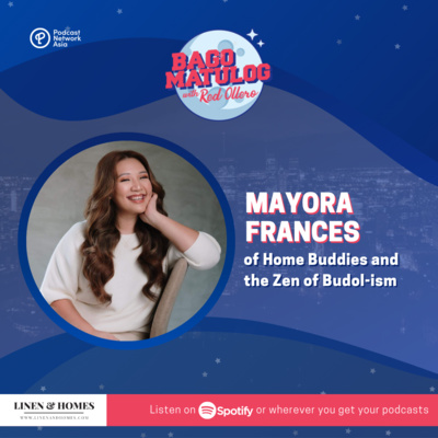 Mayora Frances of Home Buddies and the Zen of Budol-ism