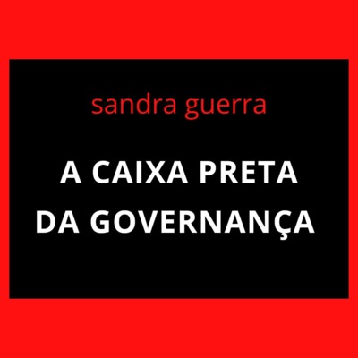 A Caixa Preta da Governança