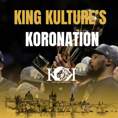 Episode 1: King Kulture's Koronation
