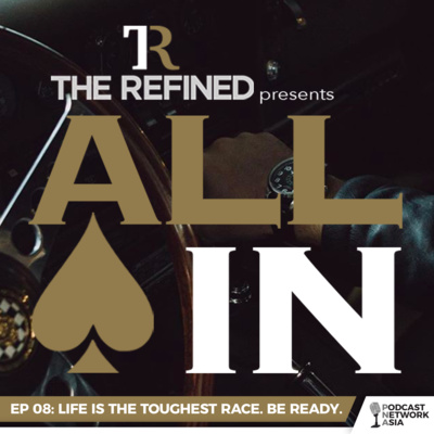 EP 08: Life Is The Toughest Race. Be Ready.
