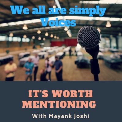 Ep 10: We all are merely voices, but we have turned our self into a noises