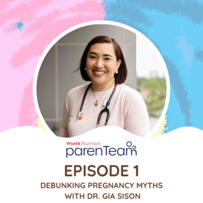 Ep. 1: Debunking Pregnancy Myths with Doc Gia Sison
