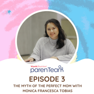 Ep. 3: The Myth of the Perfect Mom with Monica Francesca Tobias