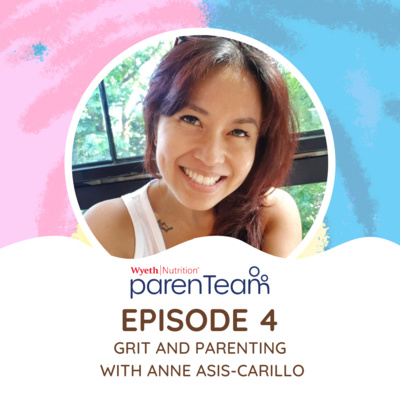 Ep. 4: Grit and Parenting with Anne Asis-Carillo
