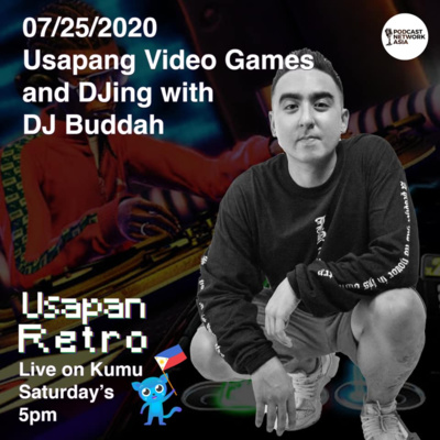 Usapang Video Games at DJing with DJ Buddah