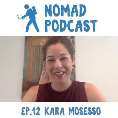Ep 12: Kara Mosesso of Nomadic Nourishment Ep 12: Kara Mosesso of Nomadic Nourishment