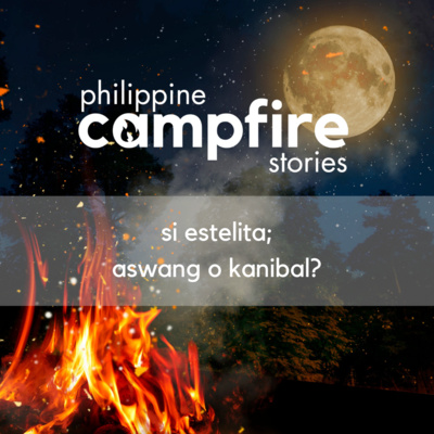Si Estelita Florencio; Aswang o Kanibal
