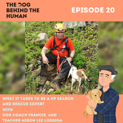 Ep. 20: What It Takes To Be a K9 Search and Rescue Expert?