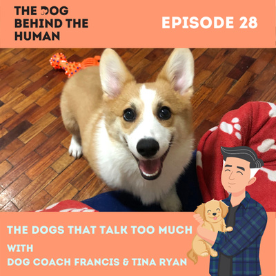 Ep. 28: The Dogs That Talk Too Much
