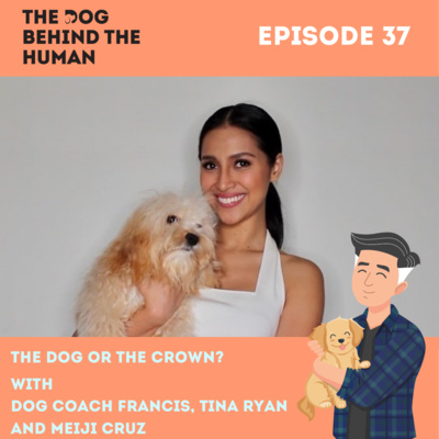 Ep. 37: The Dog or The Crown