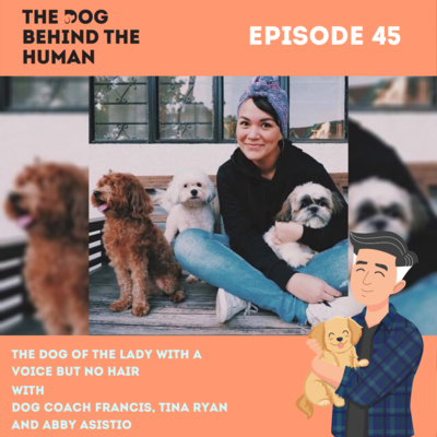 Ep. 45: The Dog Of The Lady with A Voice But No Hair