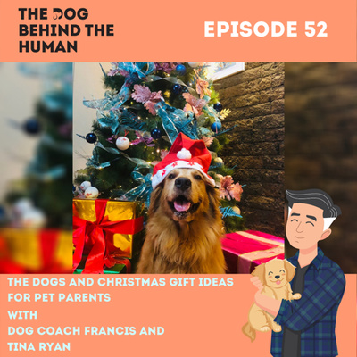 Ep. 52: Ask Dog Coach: The Dogs and Christmas Gift Ideas for Pet Parents