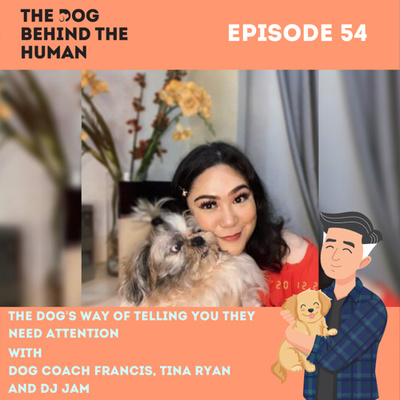 Ep. 54: The Dog’s Way of Telling You They Need Attention with DJ Jam from Lokal Lokas