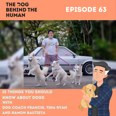 Ep. 63: 15 Things You Should Know About Dogs With Ramon Bautista