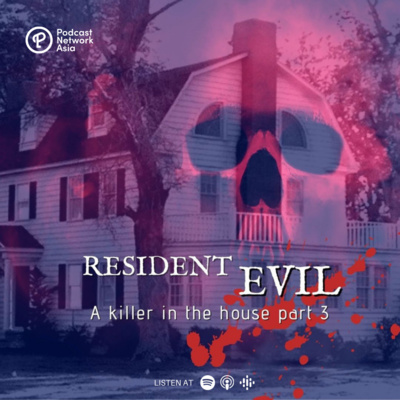 Episode 3: Resident Evil Part 3 - The Amityville Horror House