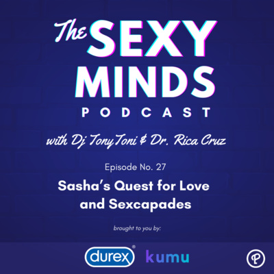 Episode 27: Sasha’s Quest for Love and Sexcapades