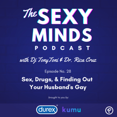 Episode 28: Sex, Drugs, & Finding Out Your Husband's Gay