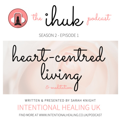 S2/Ep 01 - Heart-Centred Living