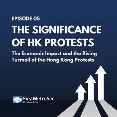The significance of HK Protests: The Economic Impact and the Rising Turmoil of the Hong Kong Protests