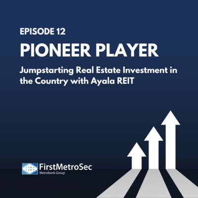 Pioneer Player: Jumpstarting Real Estate Investment in the Country with Ayala REIT