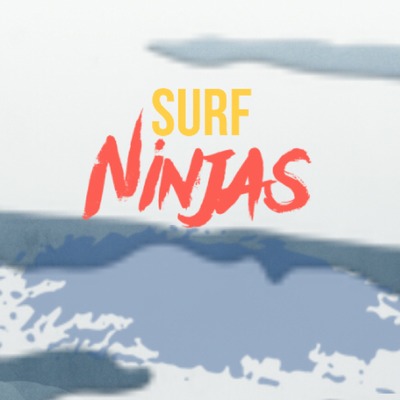 Ep Ten: Surf Ninjas