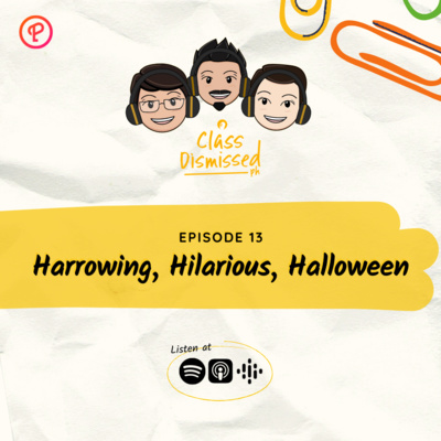 Lesson 13 | Harrowing, Hilarious, Halloween | Class Dismissed PH