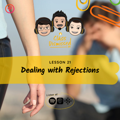 Lesson 21 | How to Deal with Rejection | Class Dismissed PH