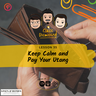 Lesson 35 | Keep Calm and Pay Your Utang | Class Dismissed PH