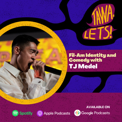 Fil-Am Identity and Comedy with TJ Medel