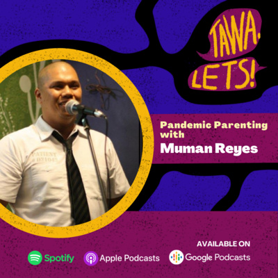 Pandemic Parenting with Muman Reyes