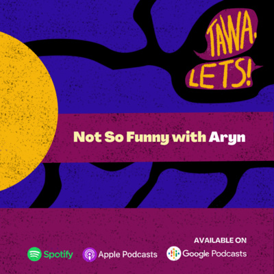 Not So Funny with Aryn