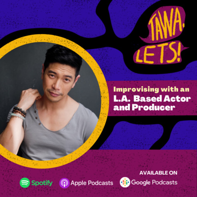 Improvising with an L.A. Based Actor and Producer