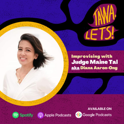 Improvising with Judge Maine Tal aka Diana Aaron-Ong