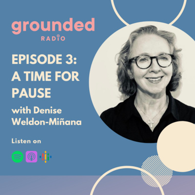 A Time for Pause with Denise Weldon-Miñana