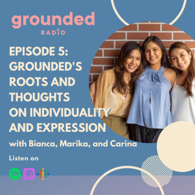 Grounded's Roots and Thoughts on Individuality and Expression