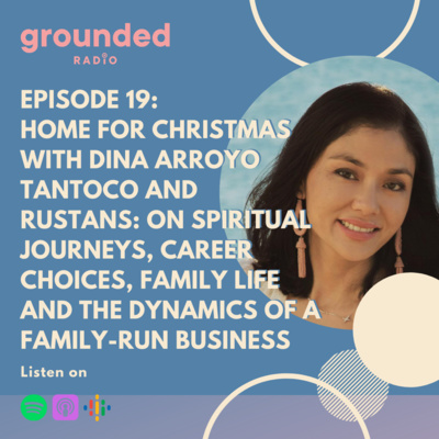 Home For Christmas with Dina Arroyo Tantoco and Rustans: On Spiritual Journeys, Career Choices, Family Life and The Dynamics of A Family-Run Business