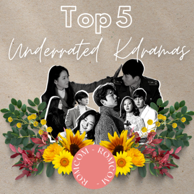 Ep136: Top 5 Underrated Kdramas (RomCom)