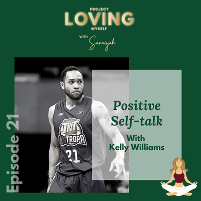 Ep. 21: Positive Self-talk with Kelly Williams