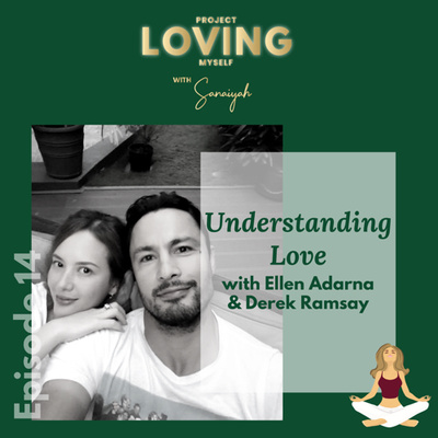 S2 Ep. 14: Understanding Love with Ellen Adarna & Derek Ramsay