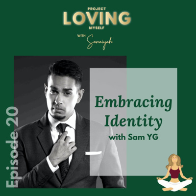 S2 Ep. 20: Embracing Identity with Sam YG