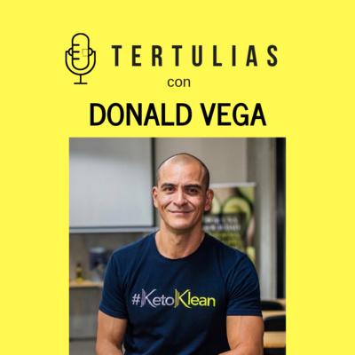 Ep. 016 - La filosofía de vivir saludable (con Donald Vega)