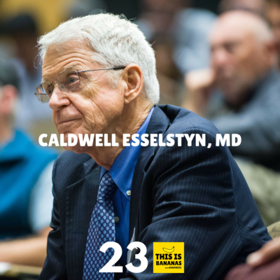 #23 Prevent & Reverse Heart Disease | Dr. Caldwell Esselstyn