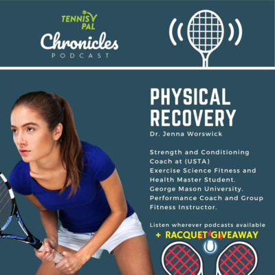 Physical Recovery with Dr. Jenna Worswick : Learn best practices to recover from matches and weekend play +RACQUET GIVEAWAY