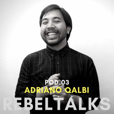 REBELTALKS.03 - ADRIANO QALBI (stand up comedian)
