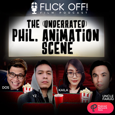 Ep. 11: The (underrated) Philippine Animation Scene