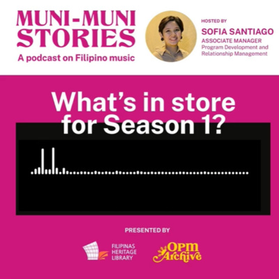 Muni-Muni Stories: A Podcast on Filipino Music (Season 1 Teaser)