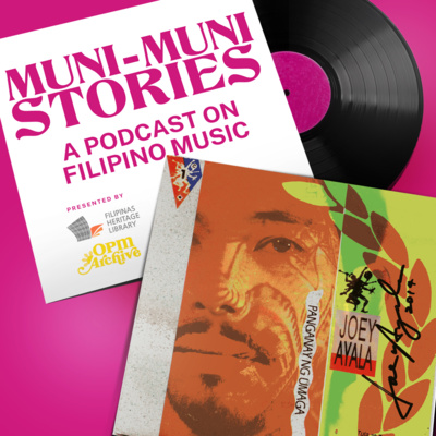 Muni-Muni Stories Ep. 3: Joey Ayala - Karaniwang Tao
